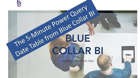 The 5-Minute Power Query Date Table