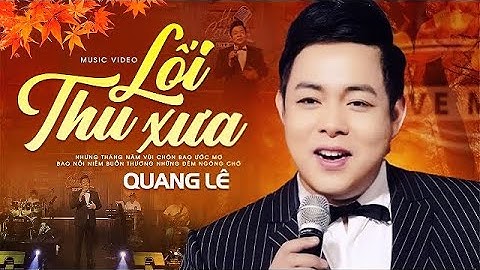 Thumbnail of Lối Thu Xưa - Quang Lê | Nhạc sĩ Quốc Dũng | Official Video Music