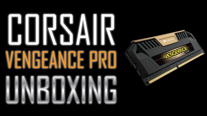 Corsair Vengeance Pro RAM: Unboxing
