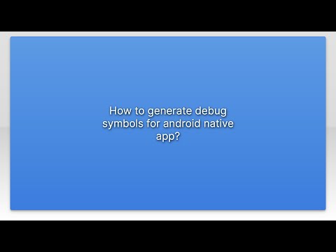 How to generate debug symbols for android native app?