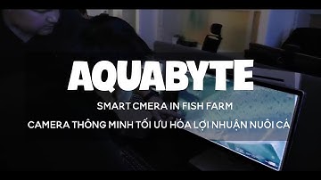 [15 Modern Farming Technologies] AQUABYTE: CAMERA, COMPUTER VISION AND BIG DATA in FISH FARM
