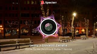 Leony x Giovanni Zarrella - Home To Me (Anntrix & Pulse-T Remix)