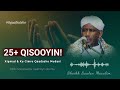 25 QISOOYIN CAJIIB AH SH SAALAX MACALIM OGAALBULSHO Sheekhsaalaxmacalin Qisooyin