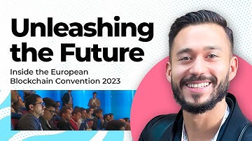 Unleashing the Future: Inside the European Blockchain Convention 2023