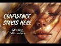 10 Morning Affirmations for Confidence  Start You