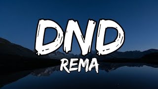 DND- Rema(LYRICS)