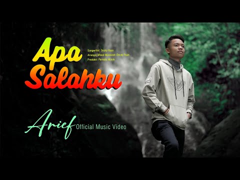 ARIEF - APA SALAHKU (Official Music Video)