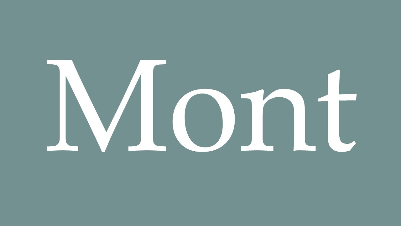 How to Pronounce ''Mont'' Correctly in French YouTube