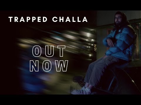 TRAPPED CHALLA - Gagan Singh (Official Video)