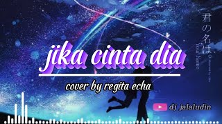 jika cinta dia - geisha ( cover by regita echa ) lirik lagu 🎶