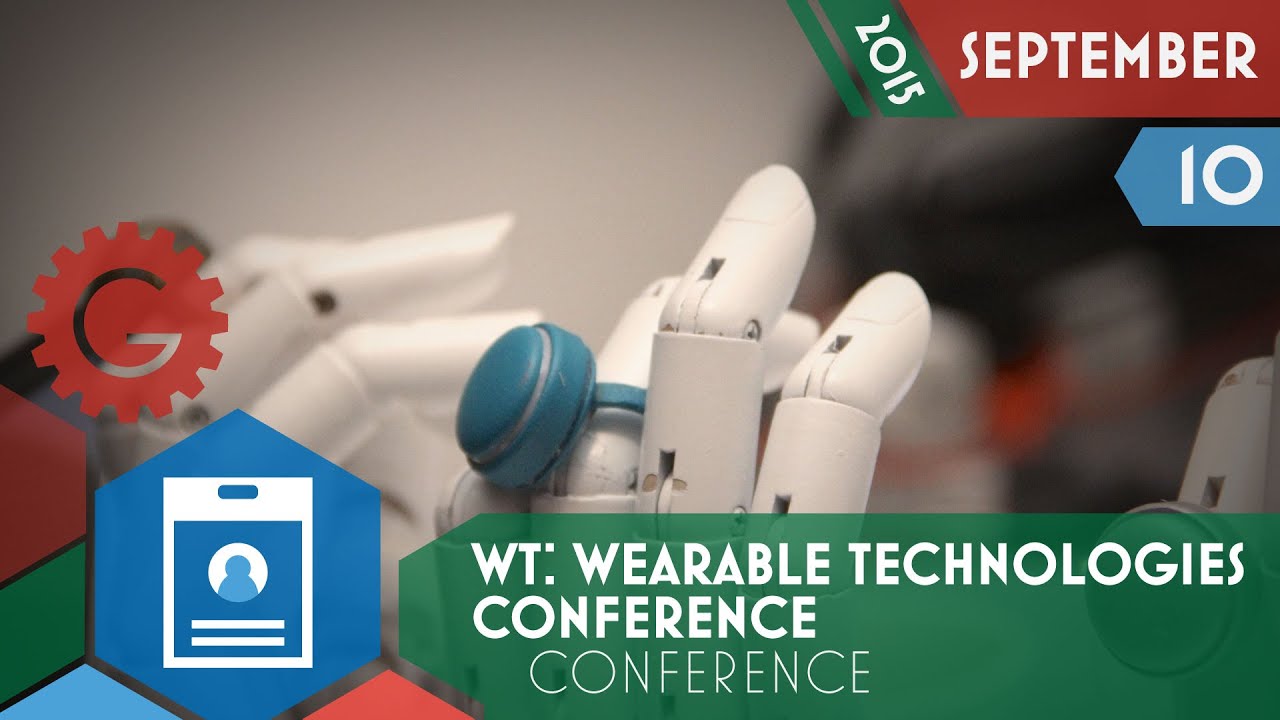 WT: Wearable Technologies Conference  - Geektropolis Toronto Geek Event Calendar