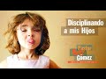 Disciplinando a Nuestros Hijos Pt. II | Pastor Netz Gómez | Consejos Para La Familia