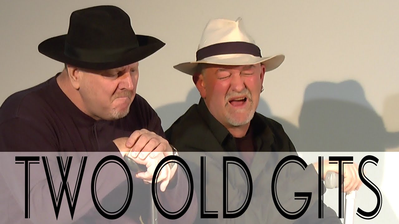 Playing With Sugar - 11 of 14 - Act Two - Two Old Gits - A Streatham ...