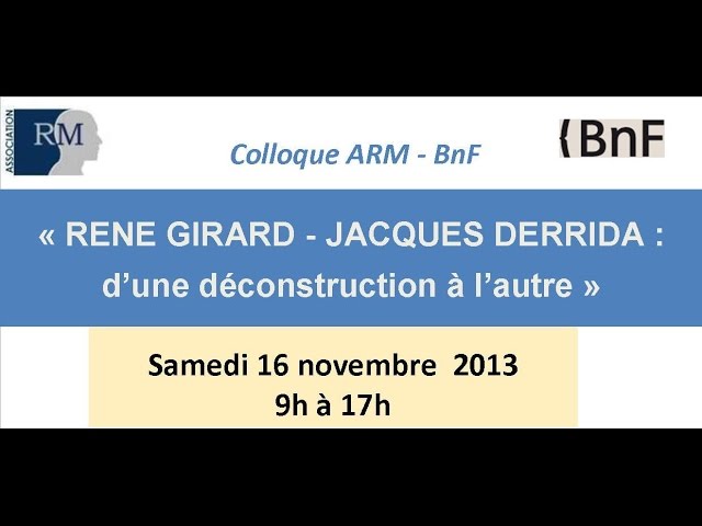 Girard-Derrida Matinée 1 ère partie