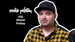 Michal Prokop - Radio Peloton #26