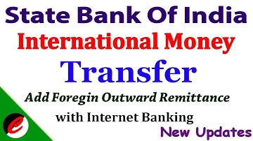 SBI = Inter National Money Transfer | Add Foreign Account | Add Outward Remittance | with Internet