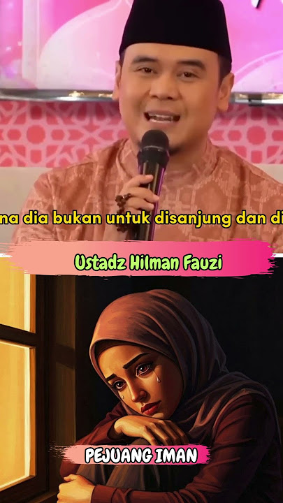 ceramah singkat ustadz Hilman Fauzi tentang pasangan