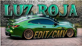 Bmw - Luz Roja Slowed Editcmv