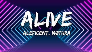 Aleficent & MØTHRA - Alive