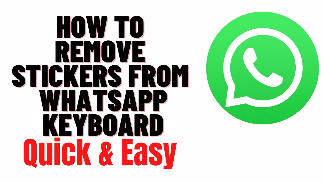 how-to-remove-stickers-from-whatsapp-keyboard-how-to-delete-stickers