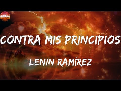 Lenin Ramírez - Contra Mis Principios (letras)