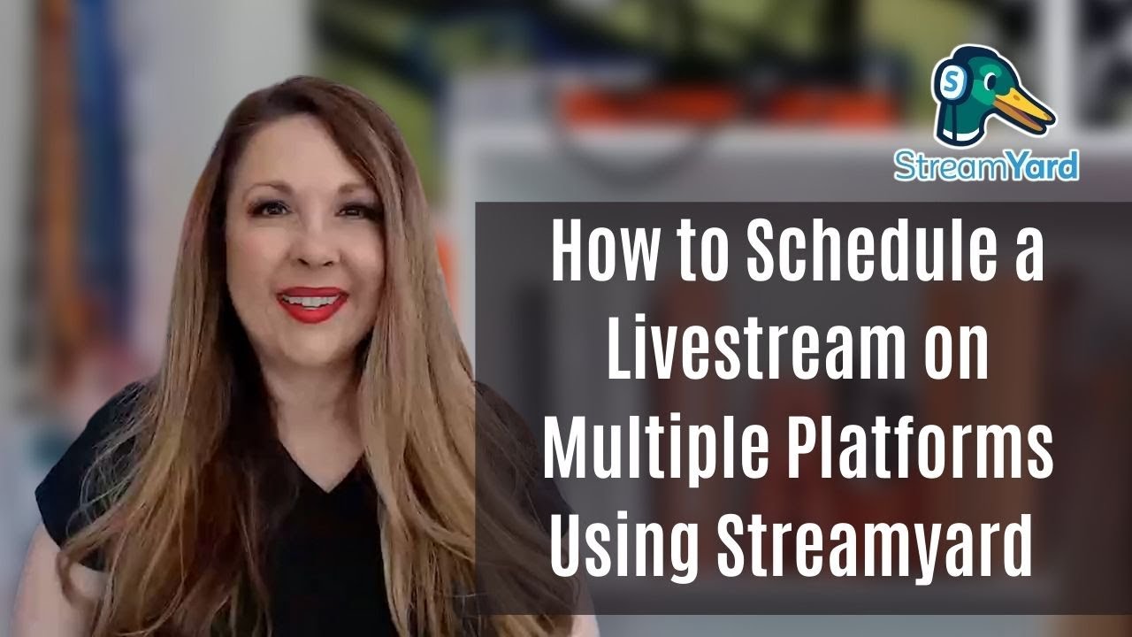How to Schedule a Livestream on Multiple Platforms in Streamyard