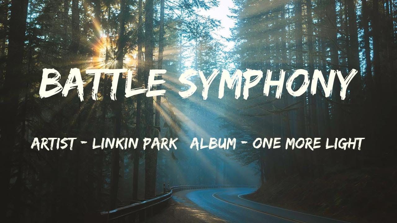 Battle symphony. Симфония линкин. Battle Symphony Linkin Park Lyrics. Текст Battle Symphony.