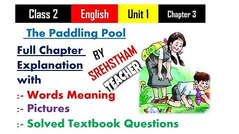 The Paddling pool 🛶🚣‍♂️  NCERT Class 2 Marigold English Unit 1 Poem |