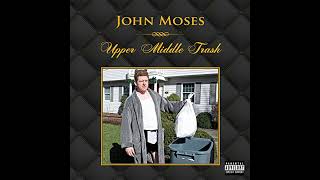 Upper Middle Trash by John Moses | Full Audiobook