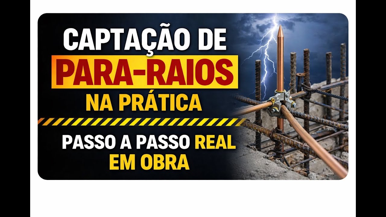 CAPTAÇÃO de PARA-RAIOS na PRÁTICA — Passo a Passo REAL em Obra