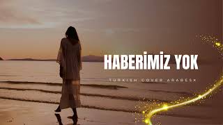 Haberimiz Yok Cover - Müslüm Gürses - Turkish Cover Arabesk Ai Müzik