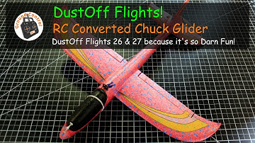 RC Converted 48cm Wingspan EPP Foam Chuck Glider - DustOff Flights 26 & 27 because it