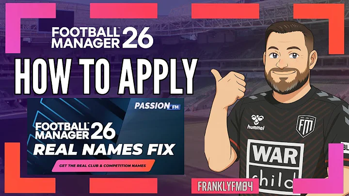 Football Manager 26 - How To Apply The Passion4FM Real Names Fix
