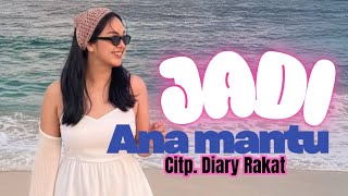 Download Lagu JADI ANA MANTU-DIARY RAKAT (Official Music Video)  MP3 Download Lagu JADI ANA MANTU-DIARY RAKAT (Official Music Video)  MP3