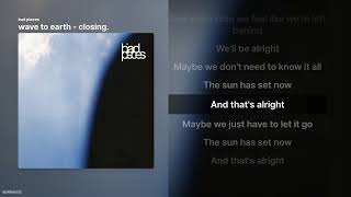 wave to earth - closing. [bad pieces]ㅣ가사/Lyrics