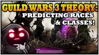 Guild Wars 3 PREDICTION: RACES & CLASSES!