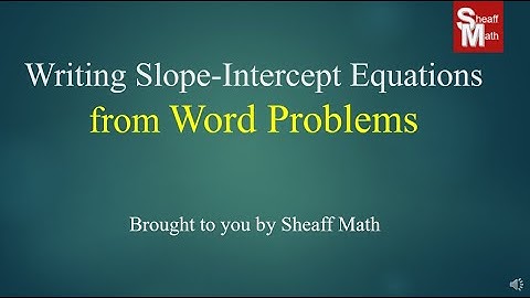 Word Problems with Slope Intercept Equations - Sheaff Math