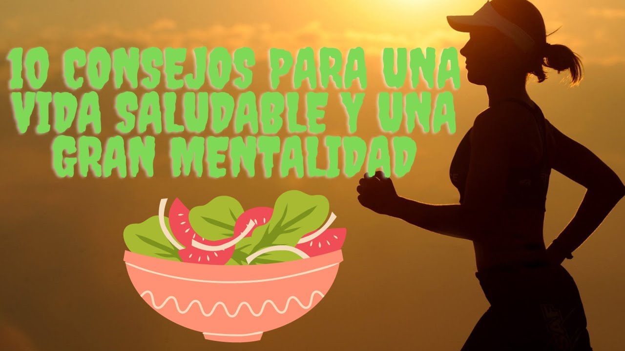 10 Claves para una Vida Saludable y Plena - YouTube