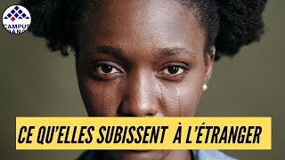 Ce que nos sœurs subissent à l’étranger