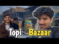 Topi Bazaar || Topi Bazaar mein bhut rash || Hashu Khan