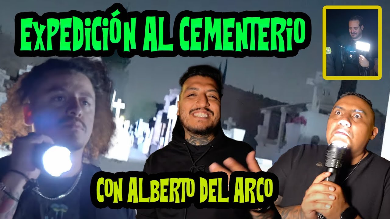 Se me subió el muerto - Expedición al cementerio con Alberto Del Arco