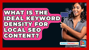 What Is The Ideal Keyword Density For Local SEO Content? - SearchEnginesHub.com