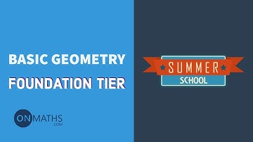 Basic Geometry - Exam Walkthrough - GCSE Maths - Summer School - Onmaths