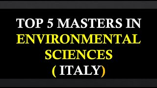 Top 5 Masters of Environmental Sciences in Italy| Low Tuition fee| Scholarship| Links in description