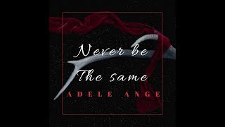 Camila Cabello - Never be the same · Adele Ange (audio cover)