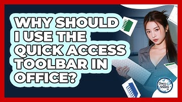 Why Should I Use The Quick Access Toolbar In Office? - Docs and Sheets Pro