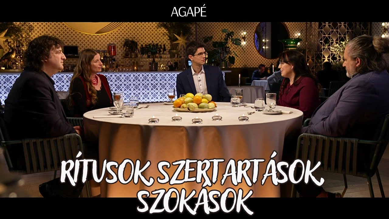 AGAPÉ - Rítusok, szertartások, szokások (84. adás)