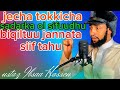 Ustaz Ibsaa Hassen Jecha Tokkicha Rabbii Birati Ol Sifuudhu Jannata Keysati Biqiltu Siif