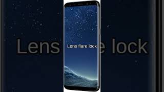 Samsung Galaxy S8 ui - Lens flare lock