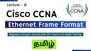 Ethernet Frame Format explained in Tamil | CCNA Networking Course Tamil | Lecture - 8